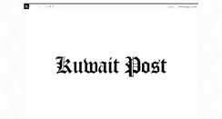 Desktop Screenshot of kuwaitpost.com